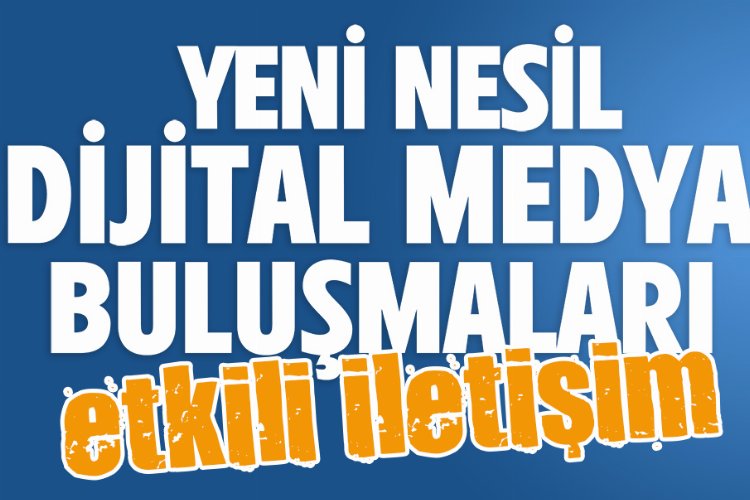 Bursa'da yeni nesilde 'Etkili İletişim' anlatılacak