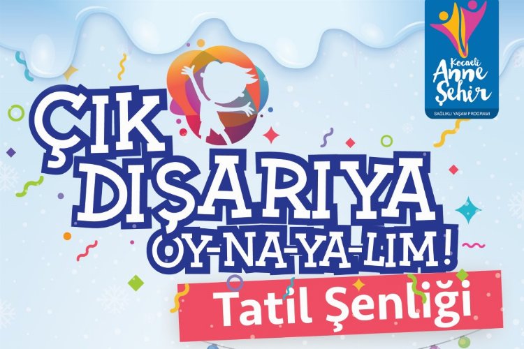 Kocaeli'de ‘Çık Dışarıya Oy-na-ya-lım!’ etkinliği