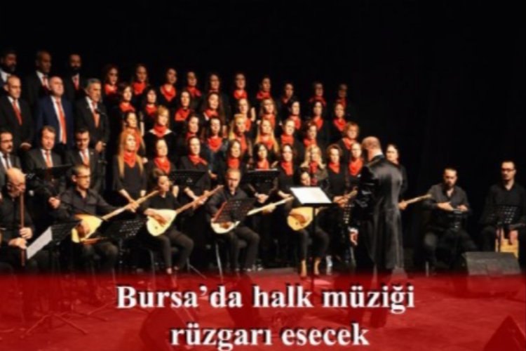 Bursa’da Halk Müziği Korosu çalışmaları tam gaz devam