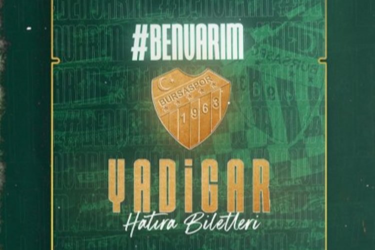 Bursaspor'un 'Yadigar' biletleri satışta!