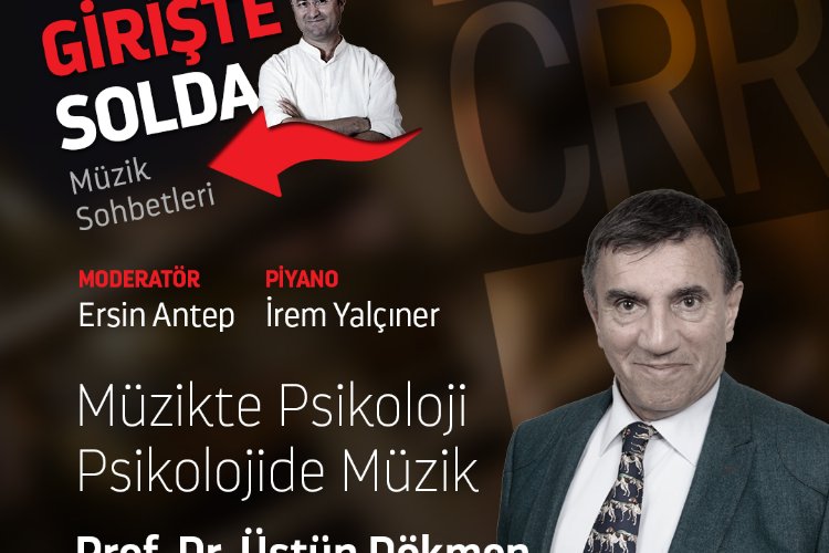 CRR’de “Girişte Solda” Müzik Sohbetleri Üstün Dökmen ile 19 Şubat’ta başlıyor