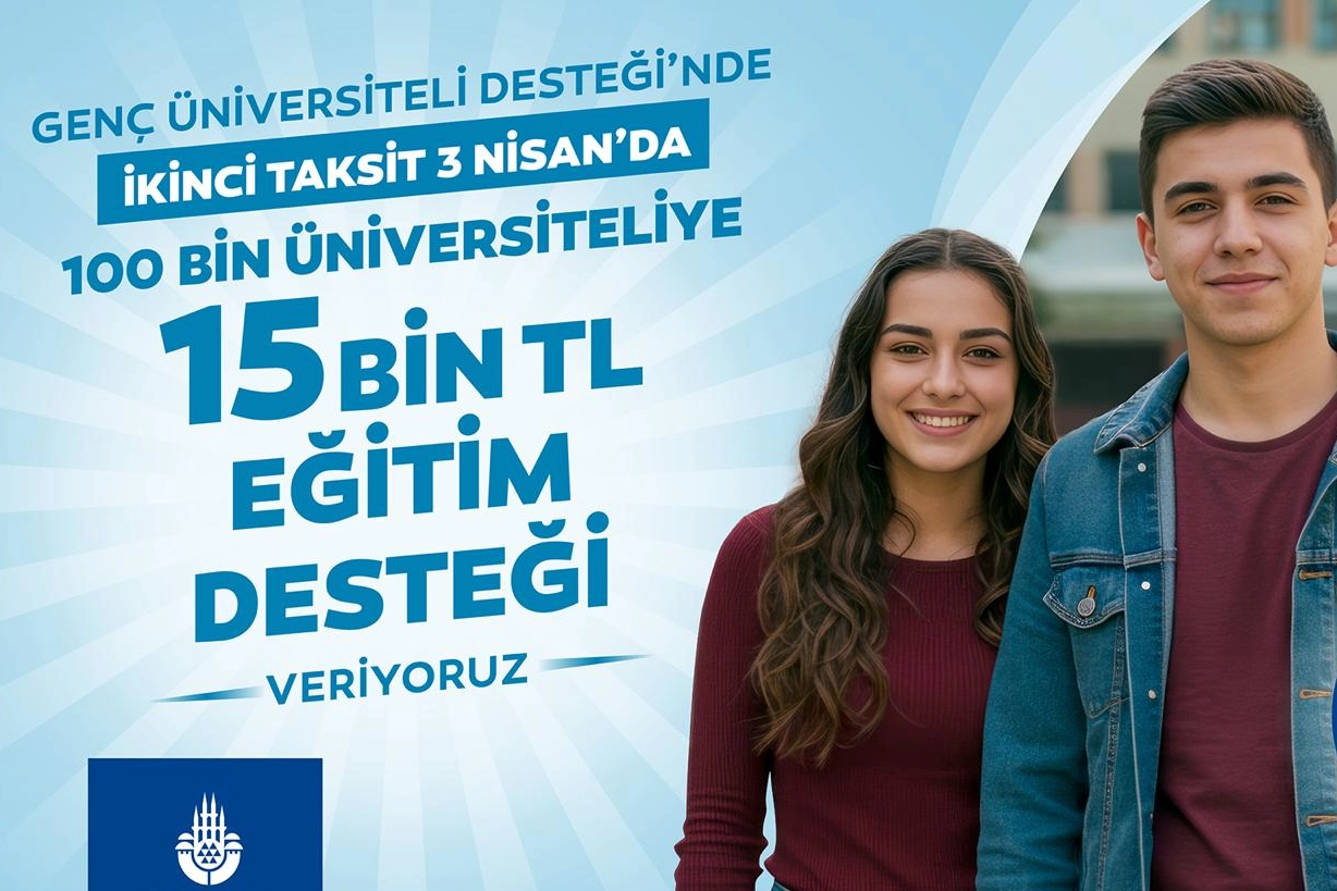 İstanbul'da üniversitelilere ikinci ödemeler 3 Nisan'da